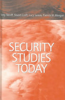Security studies today / Terry Terriff... [Et Al.].