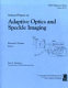 Selected papers on adaptive optics and speckle imaging / Devon G. Crowe, editor..