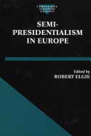 Semi-presidentialism in Europe / edited by Robert Elgie.