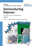 Semiconducting polymers : chemistry, physics and engineering. edited by Georges Haxsiioannou.