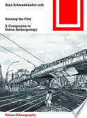 Sensing the City : A Companion to Urban Anthropology / Anja Schwanhäuï¿½er.