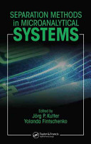 Separation methods in microanalytical systems / edited by Jörg P. Kutter, Yolanda Fintschenko.
