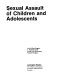 Sexual assault of children and adolescents / Ann Wolbert Burgess ... [et al.].