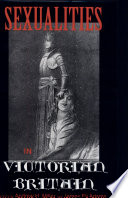 Sexualities in Victorian Britain / edited by Andrew H. Miller and James Eli Adams.