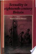 Sexuality in eighteenth-century Britain / Paul-Gabriel Boucé, editor.