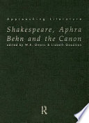 Shakespeare, Aphra Behn and the Canon / edited by W.R. Owens and Lizbeth Goodman.