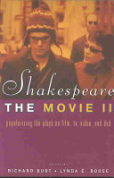 Shakespeare, the movie, II : popularizing the plays on film, TV, video, and DVD / edited by Richard Burt and Lynda E. Boose.