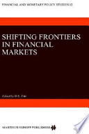 Shifting frontiers in financial markets / edited by Donald E. Fair ; with contributions from Marie-Christine Adam ... (et al.).