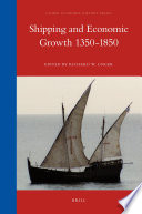 Shipping and economic growth 1350-1850 edited by Richard W. Unger.