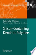 Silicon-containing dendritic polymers Petar R. Dvornic, Michael J. Owen, editors.