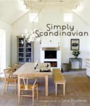 Simply Scandinavian / contributing editor, Sara Norrman ; with additional text by Magnus Englund and Caroline Clifton-Mogg.