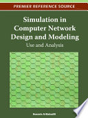 Simulation in computer network design and modeling use and analysis / Hussein Al-Bahadili, editor.