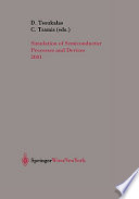 Simulation of semiconductor processes and devices : SISPAD 2001 / Dimitris Tsoukalas, Christos Tsamis (editors).