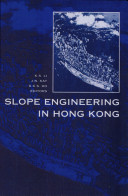 Slope engineering in Hong Kong : proceedings of the annual Seminar on Slope Engineering in Hong Kong, Hong Kong, 2 May, 1997 / edited by K.S. Li, J.N. Kay, K.K.S. Ho.
