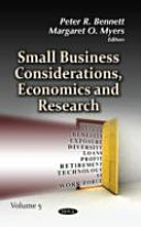 Small business considerations, economics and research. Peter R. Bennett and Margaret O. Myers, editors.