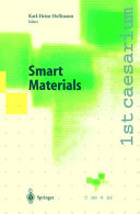 Smart materials : proceedings of the 14st caesarium, Bonn, November 17-19, 1999 / Karl-Heinz Hoffmann, editor.