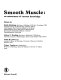 Smooth muscle : an assessment of current knowledge / edited by Edith Bülbring ... (et al.).