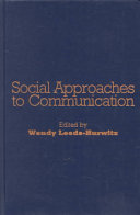 Social approaches to communication / edited by Wendy Leeds-Hurwitz ; foreword by Robert T. Craig.