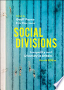 Social divisions : inequality and diversity in Britain.