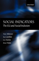 Social indicators : the EU and social inclusion / Tony Atkinson ... [et al.] ; with a foreword by Frank Vandenbroucke.