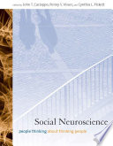 Social neuroscience : people thinking about thinking people / edited by John T. Cacioppo, Penny S. Visser, and Cynthia L. Pickett.