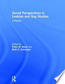 Social perspectives in lesbian and gay studies : a reader / edited by Peter M. Nardi and Beth E. Schneider.