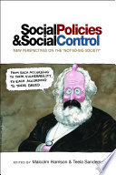 Social policies and social control new perspectives on the 'not-so-big society' / edited by Malcolm Harrison and Teela Sanders.