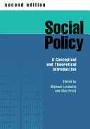 Social policy : a conceptual and theoretical introduction / edited by Michael Lavalette and Alan Pratt.