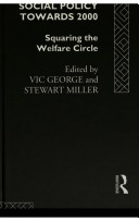 Social policy towards 2000 : squaring the welfare circle / edited by Vic George and Stewart Miller.