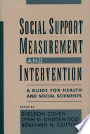 Social support measurement and intervention : a guide for health and social scientists / edited by Sheldon Cohen, Lynn G. Underwood, Benjamin H. Gottlieb.