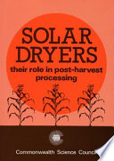 Solar dryers : their role in post-harvest processing / contributors, B. Brenndorfer ... [et al.].