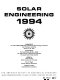 Solar engineering 1994 : presented at the 1994 ASME/JSME/JSES International Solar Energy Conference, San Francisco, California, March 27-30, 1994 / edited by David E. Klett, Roy E. Hogan, Tadayoshi Tanaka.