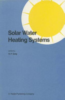 Solar water heating systems : proceedings of the Workshop on Solar Water Heating Systems, New Delhi, India, 6-10 May, 1985 / edited by H.P. Garg.