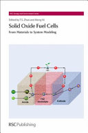 Solid oxide fuel cells : from materials to system modeling / edited by Meng Ni, Tim S. Zhao.