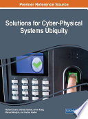 Solutions for cyber-physical systems ubiquity / Norbert Druml, Andreas Genser, Armin Krieg, Manuel Menghin, and Andrea Hoeller, editors.