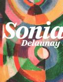 Sonia Delaunay / [contributions by Jean-Claude Marcadé ... [et al.]] ; translated from the original French by Abigail Grater.