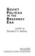 Soviet politics in the Brezhnev era / edited by Donald R. Kelley.