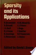 Sparsity and its applications / edited by David J. Evans.