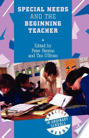 Special needs and the beginning teacher / edited by Peter Benton and Tim O'Brien.