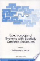 Spectroscopy of systems with spatially confined structures / edited by Baldassare Di Bartolo.