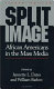 Split image : African Americans in the mass media / edited by Jannette L. Dates and William Barlow.