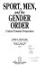 Sport, men, and the gender order : critical feminist perspectives / Michael A. Messner, Don F. Sabo, editors.