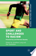 Sport and challenges to racism edited by Jonathan Long and Karl Spracklen.