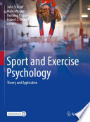 Sport and exercise psychology theory and application / edited by Julia Schüler, Mirko Wegner, Henning Plessner, Robert C. Eklund.