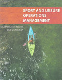Sport and leisure operations management / edited by Una McMahon-Beattie and Ian Yeoman.