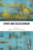 Sport and secessionism edited by Mariann Vaczi and Alan Bairner.