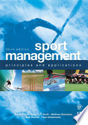 Sport management : principles and applications / Russell Hoye ... [et al.].