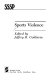 Sports violence / edited by Jeffrey H. Goldstein.