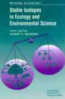 Stable isotopes in ecology and environmental science / edited by Kate Lajtha and Robert H. Michener.