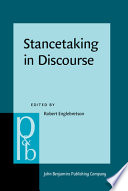 Stancetaking in discourse : subjectivity, evaluation, interaction / edited by Robert Englebretson.